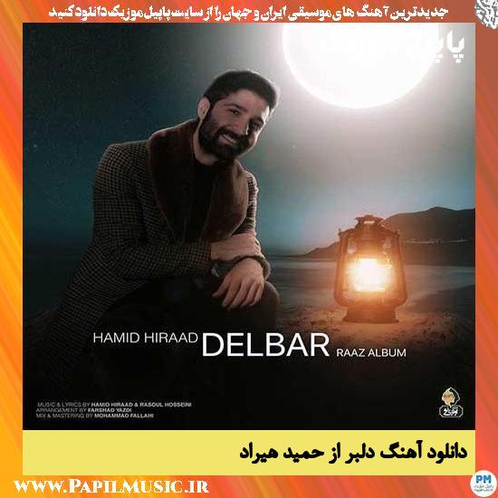 Hamid Hiraad Delbar دانلود آهنگ دلبر از حمید هیراد